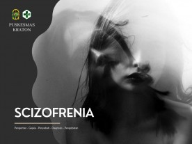 Mengenal Skizofrenia Lebih Dekat